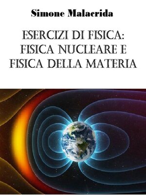 cover image of Esercizi di fisica--fisica nucleare e fisica della materia